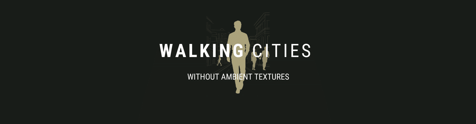 Walking Cities without Ambient Textures